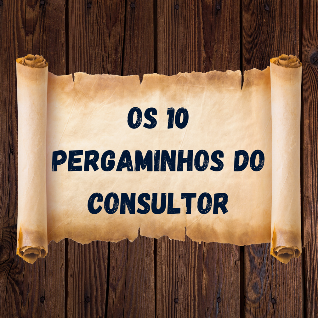 Pergaminho velho escrito "os 10 pergaminhos do consultor" sobre uma mesa de madeira.